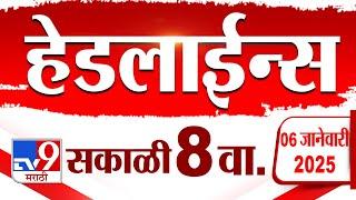 Tv9 Marathi News Top Headline Today 6 January 2025 8 AM 4 Minutes 24 Headline Maharashtra Politic