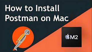 Download and Install Postman on Mac ( M1/ M2) for API Testing