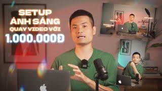 Setup ÁNH SÁNG quay video với 1 TRIỆU | Kien Video