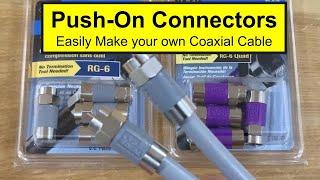 Push-on RG6 Coaxial Connectors - Easily make your own Coax Cable