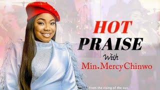 HOT PRAISE SESSION | MIN. MERCY CHINWO - Uplifting Gospel Music | Praise & Worship 2024 #praise