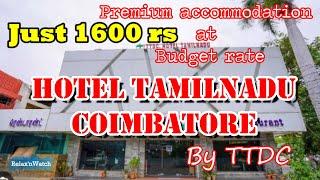 HOTEL TAMILNADU , COIMBATORE by TTDC . Rate | Room types | How to book TTDC hotel online |Coimbatore