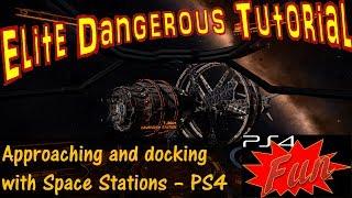 Approaching and Landing at Space Stations - Elite Dangerous PS4 Tutorial