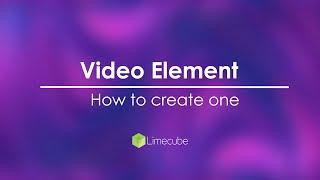 Video integration - How to add a video on Limecube