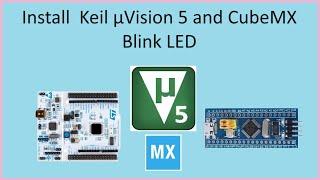 101. Install keil uvision 5 with CubeMX and blink STM32 LED