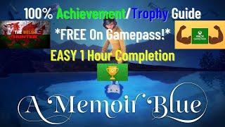 A Memoir Blue - 100% Achievement/Trophy Guide! EASY 1 Hour Completion *FREE On Gamepass* (GPC#11)