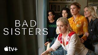 Bad Sisters — Season 2 An Inside Look | Apple TV+