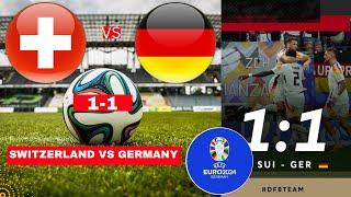 Switzerland vs Germany 1-1 Live Stream Euro 2024 Football Match Score Commentary Highlights Direct