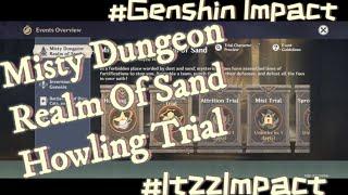 Misty Dungeon : Realm Of Sand | Genshin Impact | Howling Trial Complete Guide.