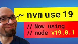 Easily manage multiple Node.js versions with NVM