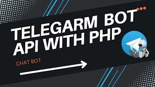 Chatbot - TELEGRAM BOT API WITH PHP