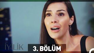 İyilik 3. Bölüm