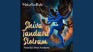 Shiva Tandava Stotram (Powerful Shiva Aradhana)