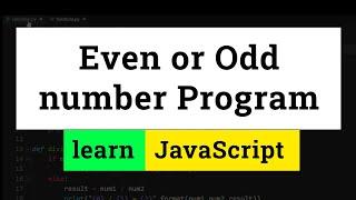 JavaScript Program to Check a Number for Even or Odd | Tutorial for Beginners