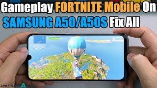 Gameplay FORTNITE Mobile on SAMSUNG GALAXY A50/A50S Fix All Error