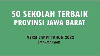 SEKOLAH SMA/MA/SMK TERBAIK 2022 VERSI LTMPT | JAWA BARAT