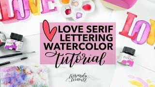 Easy DIY Valentine's Day Lettering Watercolor Tutorial - Amanda Arneill | Hand Lettering