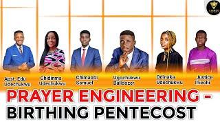 BIRTHING PENTECOST | 8 HOURS PRAYER ENGINEERING - APOSTLE EDU UDECHUKWU & SONS