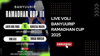 LIVE VOLI  NAWASENA VS SANTRI UCUL   [BANYUURIP RAMADHAN CUP 2025]l