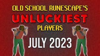 Old School RuneScape's UNLUCKIEST Players - July 2023