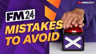 3 BIG Mistakes You MUST Avoid In FM24 | Football Manager 2024 Tutorial