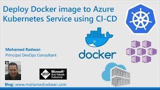 Deploy Docker image to Kubernetes Cluster | CI-CD for Azure Kubernetes Service