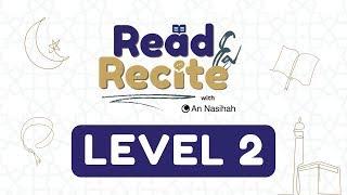 Level 2 | Day 1 | Read and Recite with An Nasihah