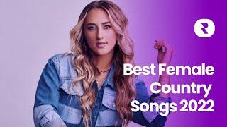 Best Female Country Songs 2022  Woman Country Music Playlist 2022  Girl Country Songs 2022 Mix