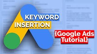 Create dynamic ad text with {Keyword Insertion} - Google Ads tutorial