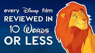 Every Disney Film Reviewed in 10 Words or Less!