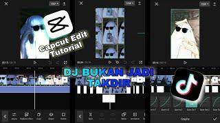 Capcut Edit Tutorial | DJ BUKAN JADI TAKDIR | TIKTOK VIRAL | Ly_x_Capcut