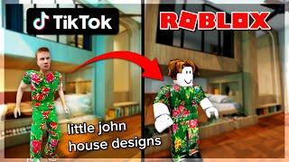 i remade TikTok home designs in Roblox! (Little John)