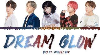 BTS ft. Charli XCX - Dream Glow (Color Coded Lyrics)
