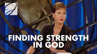 Finding Strength In God | Joyce Meyer