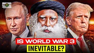 Sadhguru Exposes Why Wars Can't Be Stopped