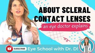 Scleral Contact Lenses | Eye Doctor Explains Sclerals