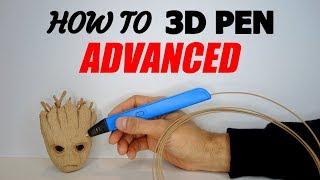 How to 3D PEN Tutorial #3 | ADVANCED TECHNIQUES