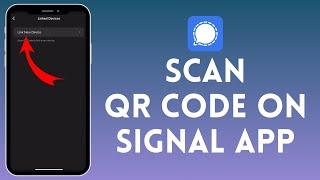 How to Scan QR Code on Signal App (2024) | Signal Tutorial