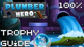 Plumber Hero | Easy Cheap Fast Platinum! | 100% Trophy Guide