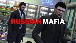 THE RUSSIAN MAFIA | GTA 5 RP