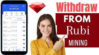 How To Withdraw From Rubi Mining | Withdraw From Rubi Mining App