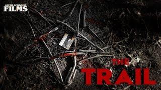 THE TRAIL - A Horror Short Film