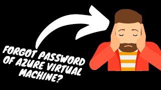 Azure Virtual Machine Local Admin Password Reset