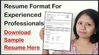 Resume Format For Experienced Professionals - Download Sample Resume Here