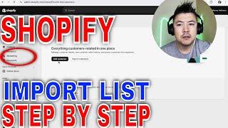   How To Import Customer List To Shopify 