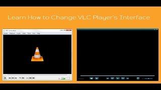 Change VLC Media Player Skin/Interface