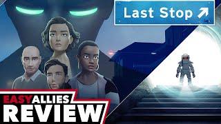 Last Stop - Easy Allies Review