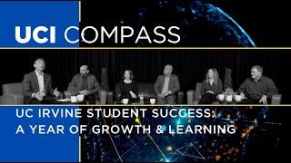 UCI COMPASS presents UC Irvine Student Success: A Year of Growth & Learning.