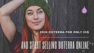 Join doTERRA for only 35$ and start selling doTERRA online