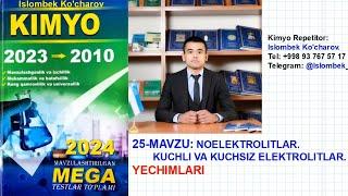 Noelektrolitlar. Kuchli va kuchsiz elektrolitlar. Mega kimyo yechimlari. +998 93 767 57 17